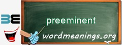WordMeaning blackboard for preeminent